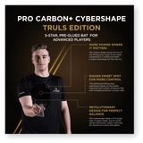 Bat Pro Carbon Plus Cybershape Truls Edition - 5-stjerners